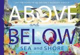 Above and Below: Sea and Shore by Harriet Evans