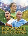 The Football Encyclopedia: Facts • Stats • Players • Teams • Skills and Tactics • Competitions by Clive Gifford